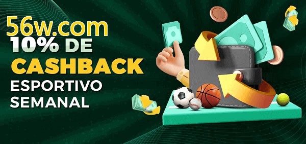 10% de bônus de cashback na 56w.com